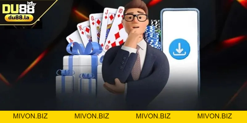 Tải App DU88 - Cược Liền Tay, Nhận Thưởng Cực Dễ - mivon
