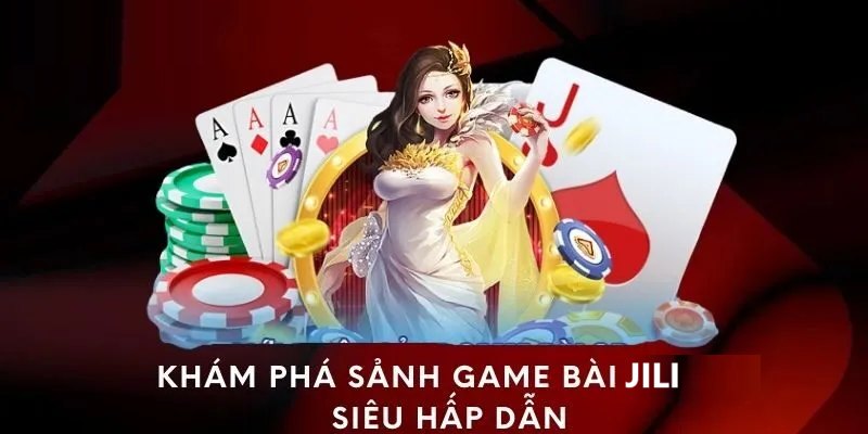 Khám phá thế giới game bài hấp dẫn - jili game bài k8cc - mivon Khám phá thế giới game bài hấp dẫn - jili game bài k8cc - mivon