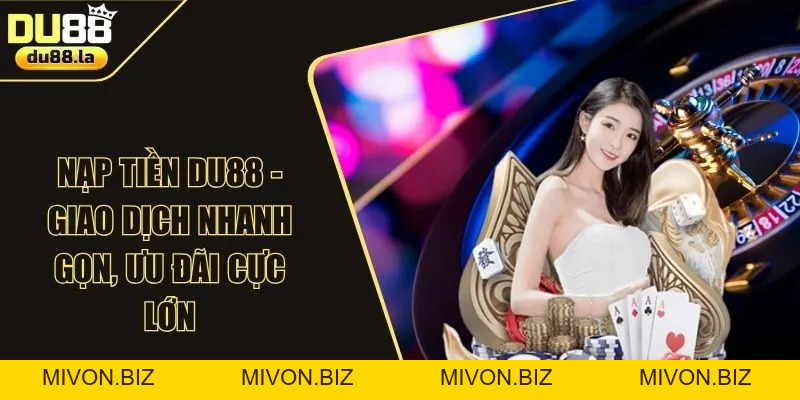 Đăng Nhập DU88 Nhanh Chóng – Truy Cập Ngay Chỉ 1 Click - mivon