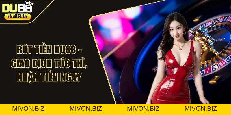 Đăng Nhập DU88 Nhanh Chóng – Truy Cập Ngay Chỉ 1 Click - mivon